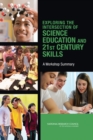 Exploring the Intersection of Science Education and 21st Century Skills : A Workshop Summary - eBook