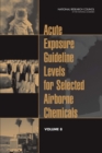 Acute Exposure Guideline Levels for Selected Airborne Chemicals : Volume 8 - eBook