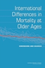 International Differences in Mortality at Older Ages : Dimensions and Sources - Book