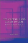 HIV Screening and Access to Care : Exploring the Impact of Policies on Access to and Provision of HIV Care - Book