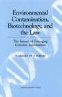 Environmental Contamination, Biotechnology, and the Law : The Impact of Emerging Genomic Information: Summary of a Forum - eBook