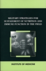 Military Strategies for Sustainment of Nutrition and Immune Function in the Field - eBook