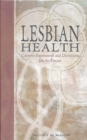 Lesbian Health : Current Assessment and Directions for the Future - eBook