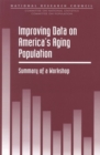 Improving Data on America's Aging Population : Summary of a Workshop - eBook