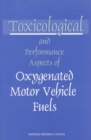 Toxicological and Performance Aspects of Oxygenated Motor Vehicle Fuels - eBook