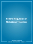 Federal Regulation of Methadone Treatment - eBook