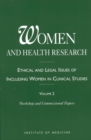 Women and Health Research : Ethical and Legal Issues of Including Women in Clinical Studies, Volume 2, Workshop and Commissioned Papers - eBook