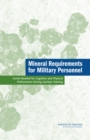 Mineral Requirements for Military Personnel : Levels Needed for Cognitive and Physical Performance During Garrison Training - eBook