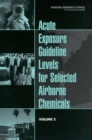 Acute Exposure Guideline Levels for Selected Airborne Chemicals : Volume 2 - eBook