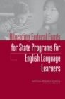 Allocating Federal Funds for State Programs for English Language Learners - eBook