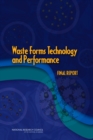 Waste Forms Technology and Performance : Final Report - Book