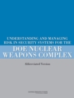 Understanding and Managing Risk in Security Systems for the DOE Nuclear Weapons Complex : (Abbreviated Version) - Book