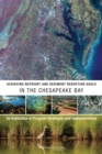 Achieving Nutrient and Sediment Reduction Goals in the Chesapeake Bay : An Evaluation of Program Strategies and Implementation - Book