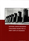 National Water Resources Challenges Facing the U.S. Army Corps of Engineers - eBook