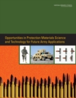 Opportunities in Protection Materials Science and Technology for Future Army Applications - Book