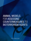 Animal Models for Assessing Countermeasures to Bioterrorism Agents - Book