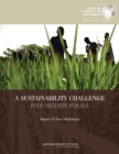 A Sustainability Challenge : Food Security for All: Report of Two Workshops - eBook