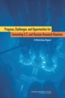 Progress, Challenges, and Opportunities for Converting U.S. and Russian Research Reactors : A Workshop Report - Book