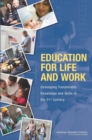 Education for Life and Work : Developing Transferable Knowledge and Skills in the 21st Century - Book