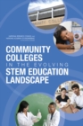 Community Colleges in the Evolving STEM Education Landscape : Summary of a Summit - eBook