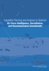 Capability Planning and Analysis to Optimize Air Force Intelligence, Surveillance, and Reconnaissance Investments - Book