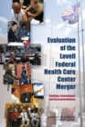 Evaluation of the Lovell Federal Health Care Center Merger : Findings, Conclusions, and Recommendations - Book