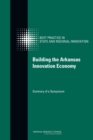Building the Arkansas Innovation Economy : Summary of a Symposium - eBook