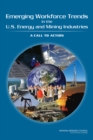 Emerging Workforce Trends in the U.S. Energy and Mining Industries : A Call to Action - eBook
