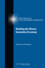 Building the Illinois Innovation Economy : Summary of a Symposium - Book