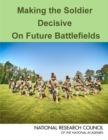 Making the Soldier Decisive on Future Battlefields - Book