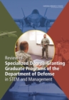 Review of Specialized Degree-Granting Graduate Programs of the Department of Defense in STEM and Management - eBook