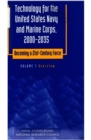 Technology for the United States Navy and Marine Corps, 2000-2035 Becoming a 21st-Century Force : Volume 1: Overview - eBook