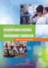 Integrating Discovery-Based Research into the Undergraduate Curriculum : Report of a Convocation - eBook