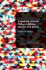 Exploring Shared Value in Global Health and Safety : Workshop Summary - eBook