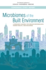Microbiomes of the Built Environment : A Research Agenda for Indoor Microbiology, Human Health, and Buildings - eBook