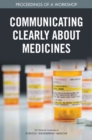 Communicating Clearly About Medicines : Proceedings of a Workshop - eBook