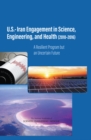 U.S.-Iran Engagement in Science, Engineering, and Health (2010-2016) : A Resilient Program but an Uncertain Future - eBook