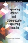 Engineering Societies and Undergraduate Engineering Education : Proceedings of a Workshop - eBook
