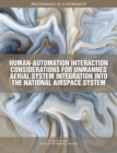 Human-Automation Interaction Considerations for Unmanned Aerial System Integration into the National Airspace System : Proceedings of a Workshop - eBook
