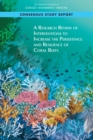 A Research Review of Interventions to Increase the Persistence and Resilience of Coral Reefs - eBook