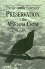The Scientific Bases for Preservation of the Mariana Crow - eBook