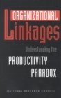 Organizational Linkages : Understanding the Productivity Paradox - eBook
