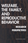Welfare, the Family, and Reproductive Behavior : Research Perspectives - eBook