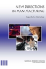 New Directions in Manufacturing : Report of a Workshop - eBook