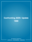 Confronting AIDS : Update 1988 - eBook
