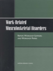 Work-Related Musculoskeletal Disorders : Report, Workshop Summary, and Workshop Papers - eBook