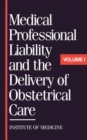 Medical Professional Liability and the Delivery of Obstetrical Care : Volume I - eBook
