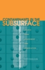 Contaminants in the Subsurface : Source Zone Assessment and Remediation - eBook