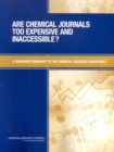 Are Chemical Journals Too Expensive and Inaccessible? : A Workshop Summary to the Chemical Sciences Roundtable - eBook