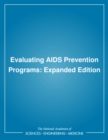 Evaluating AIDS Prevention Programs : Expanded Edition - eBook